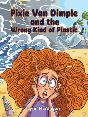 cover image of Pixie Van Dimple and the Wrong Kind of Plastic